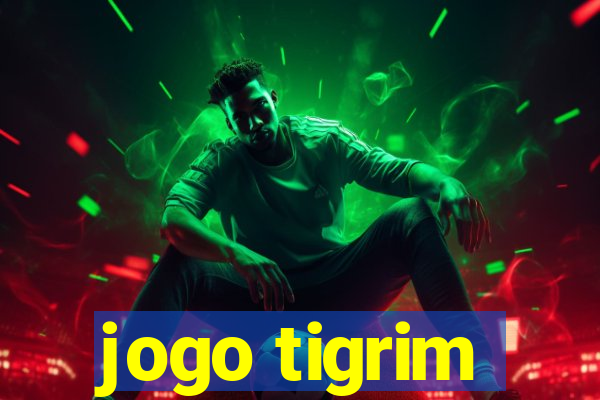 jogo tigrim